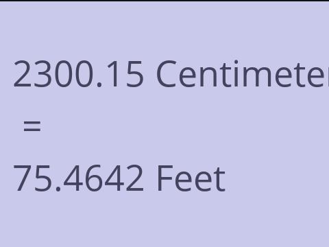 2300.15 CM TO FEET