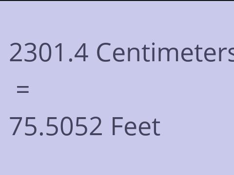2301.4 CM TO FEET