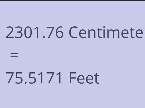 2301.76 CM TO FEET