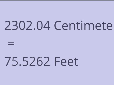 2302.04 CM TO FEET