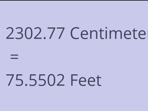 2302.77 CM TO FEET
