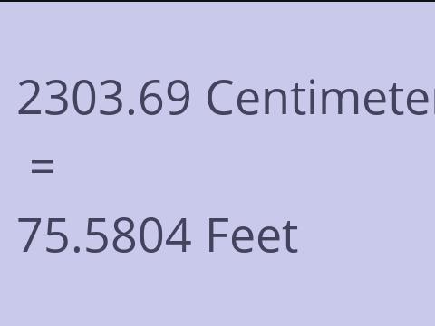 2303.69 CM TO FEET