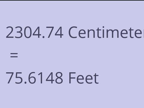 2304.74 CM TO FEET