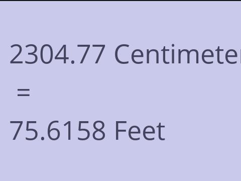 2304.77 CM TO FEET