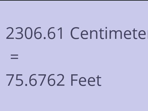 2306.61 CM TO FEET