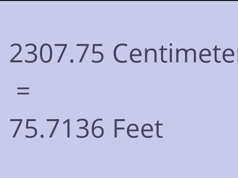 2307.75 CM TO FEET