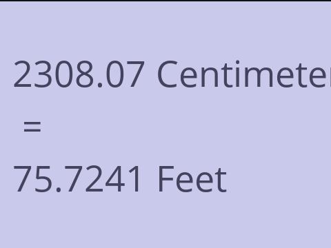 2308.07 CM TO FEET