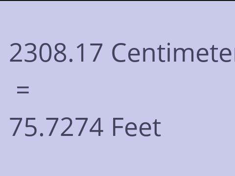 2308.17 CM TO FEET