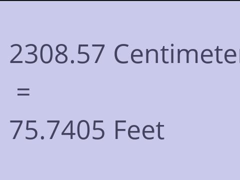 2308.57 CM TO FEET