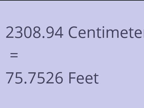 2308.94 CM TO FEET