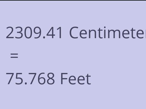 2309.41 CM TO FEET