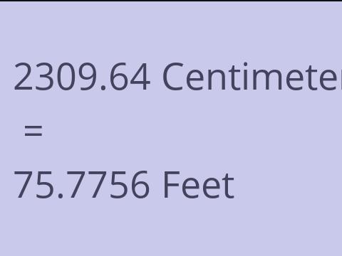2309.64 CM TO FEET
