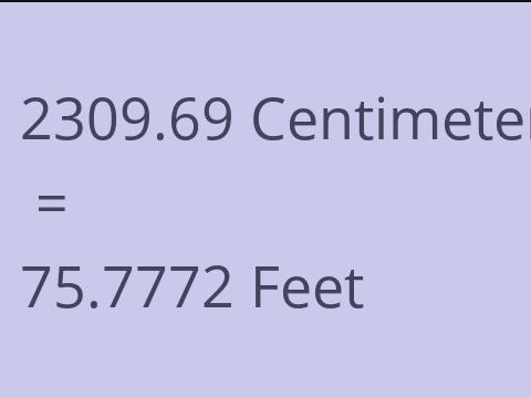 2309.69 CM TO FEET