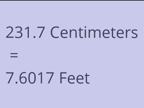 231.7 CM TO FEET