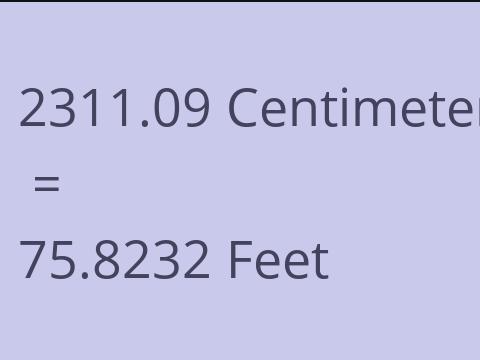 2311.09 CM TO FEET
