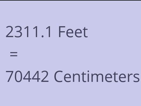 2311.1 FEET TO CM