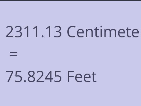 2311.13 CM TO FEET