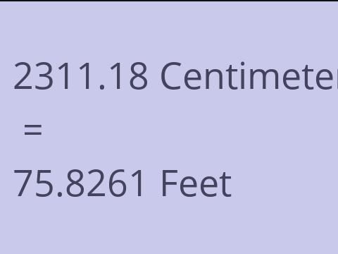 2311.18 CM TO FEET
