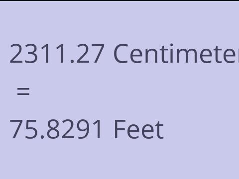 2311.27 CM TO FEET