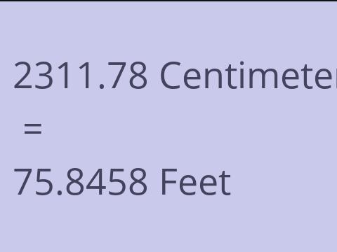2311.78 CM TO FEET