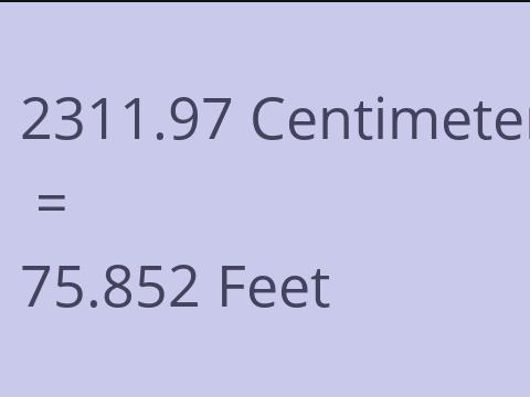 2311.97 CM TO FEET