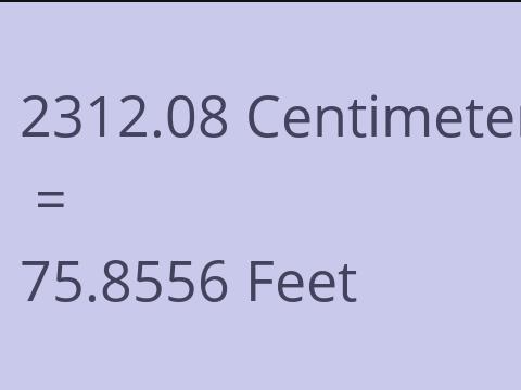 2312.08 CM TO FEET
