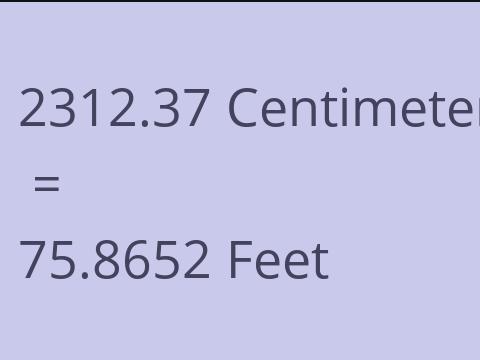 2312.37 CM TO FEET