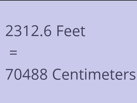 2312.6 FEET TO CM