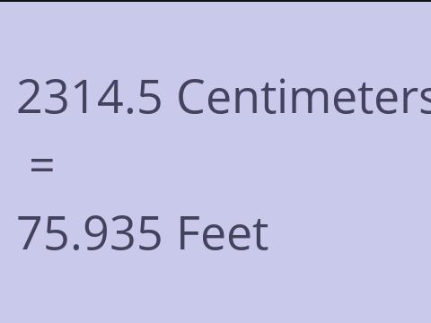 2314.5 CM TO FEET