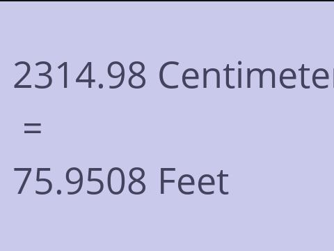 2314.98 CM TO FEET