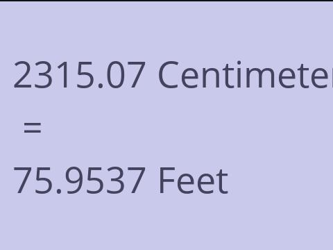 2315.07 CM TO FEET