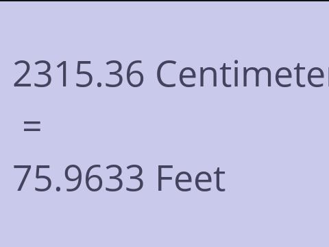 2315.36 CM TO FEET