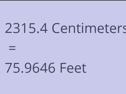 2315.4 CM TO FEET