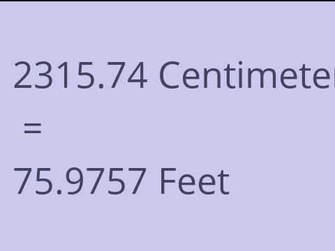 2315.74 CM TO FEET