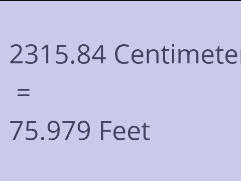 2315.84 CM TO FEET