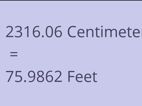 2316.06 CM TO FEET