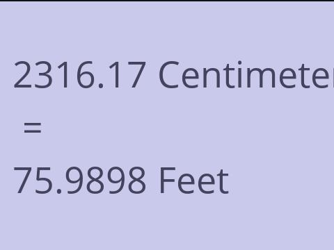 2316.17 CM TO FEET