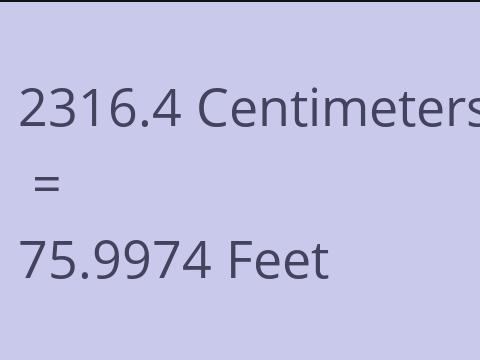 2316.4 CM TO FEET