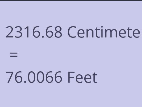 2316.68 CM TO FEET