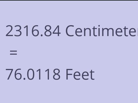 2316.84 CM TO FEET