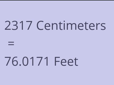 2317 CM TO FEET