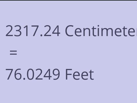 2317.24 CM TO FEET