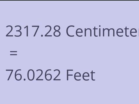 2317.28 CM TO FEET