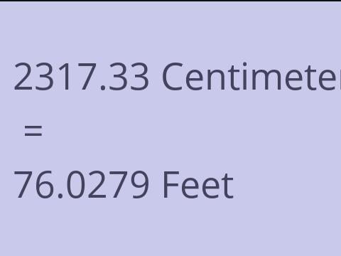 2317.33 CM TO FEET