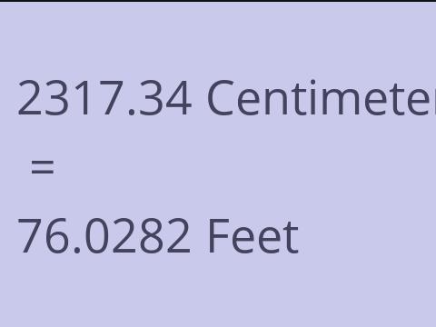 2317.34 CM TO FEET