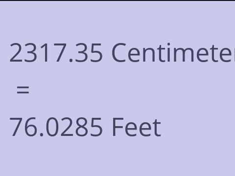 2317.35 CM TO FEET