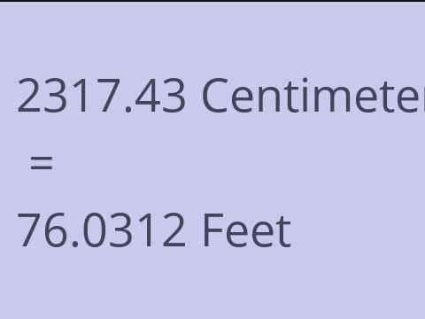 2317.43 CM TO FEET