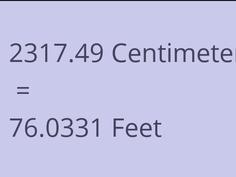 2317.49 CM TO FEET