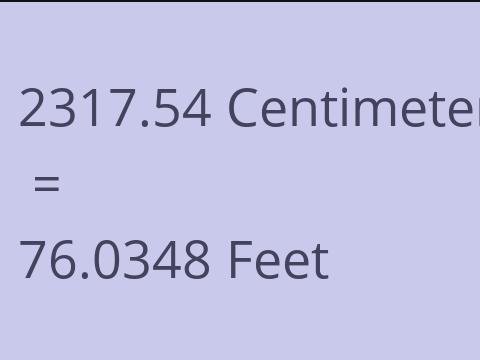 2317.54 CM TO FEET