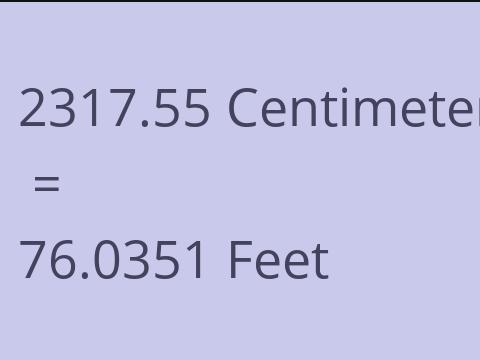 2317.55 CM TO FEET